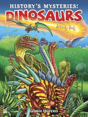 History'S Mysteries! Dinosaurs: Activity Book 1