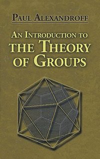 bokomslag An Introduction to the Theory of Groups
