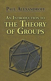 bokomslag An Introduction to the Theory of Groups