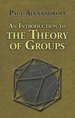 bokomslag An Introduction to the Theory of Groups