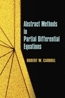 Abstract Methods in Partial Differential Equations 1