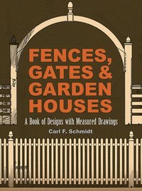 bokomslag Fences, Gates and Garden Houses