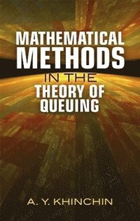 bokomslag Mathematical Methods in the Theory of Queuing