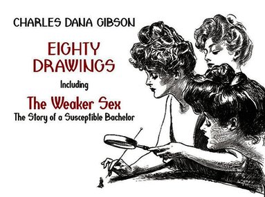 Charles Dana Gibson - Eighty Drawings, Häftad