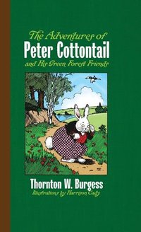 bokomslag The Adventures of Peter Cottontail and His Green Forest Friends