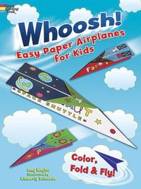 bokomslag Whoosh! Easy Paper Airplanes for Kids