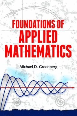 Kevin J Mitchell, Michael Greenberg, Michael D. Greenberg - Foundations of Applied Mathematics, Häftad