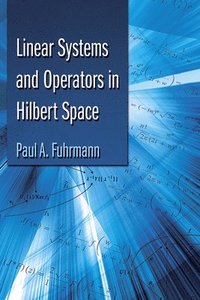 bokomslag Linear Systems and Operators in Hilbert Space