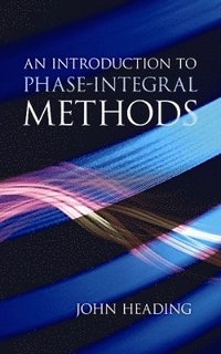bokomslag An Introduction to Phase-Integral Methods