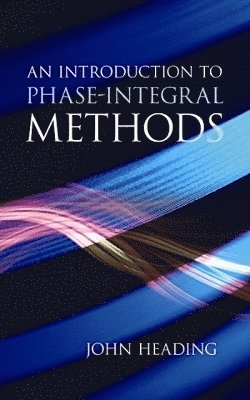 An Introduction to Phase-Integral Methods 1