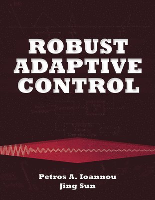 Robust Adaptive Controls 1