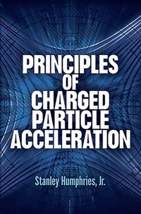 bokomslag Principles of Charged Particle Acceleration