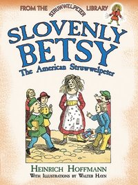 bokomslag Slovenly Betsy: the American Struwwelpeter