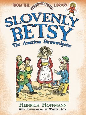 Slovenly Betsy: the American Struwwelpeter 1