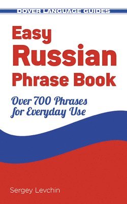 Easy Russian Phrase Book: Over 700 Phrases for Everyday Use