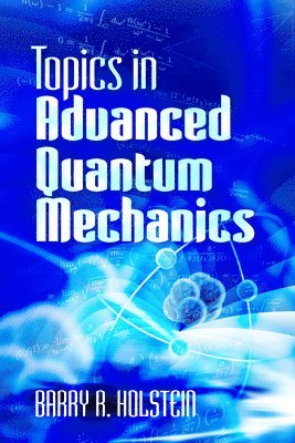 bokomslag Topics in Advanced Quantum Mechanics