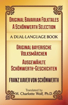 Original Bavarian Folktales: a SCHNwerth Selection 1