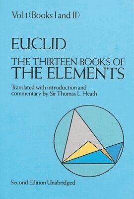 Euclid - Thirteen Books of the Elements, Vol. 1, Häftad