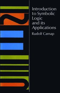bokomslag Introduction to Symbolic Logic and its Applications