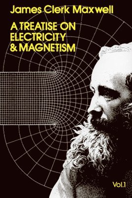 A Treatise on Electricity and Magnetism, Vol. 1 1