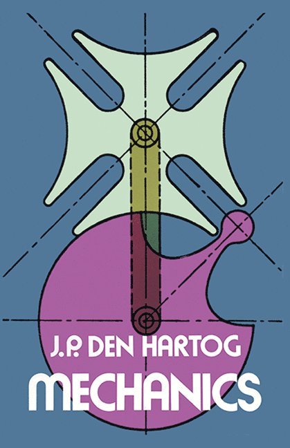 J. P. Den Hartog - Mechanics, Häftad