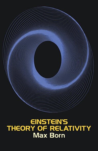 Max Born - Einstein's Theory of Relativity, Häftad