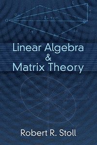 bokomslag Linear Algebra and Matrix Theory