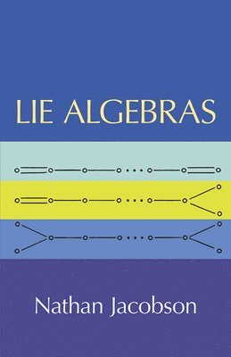 Nathan Jacobson - Lie Algebras, Häftad
