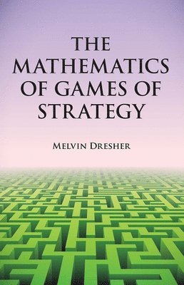 bokomslag The Mathematics of Games of Strategy