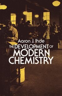 bokomslag The Development of Modern Chemistry