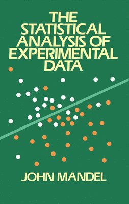 The Statistical Analysis of Experimental Data 1