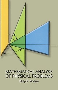 bokomslag Mathematical Analysis of Physical Problems