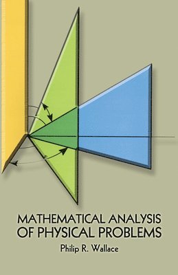 Mathematical Analysis of Physical Problems 1