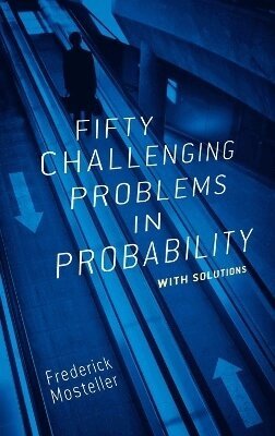 Frederick Mosteller - Fifty Challenging Problems in Probability with Solutions, Häftad