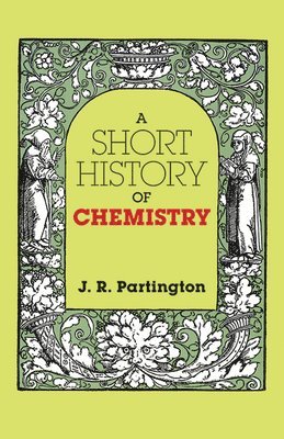 bokomslag A Short History of Chemistry: Third Edition