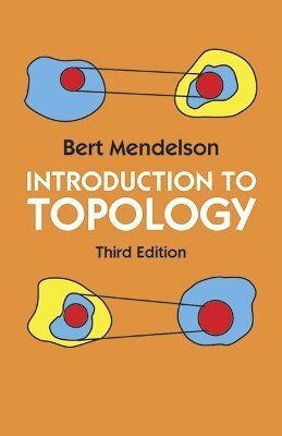 Bert Mendelson - Introduction to Topology, Häftad