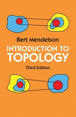 Bert Mendelson - Introduction to Topology, Häftad