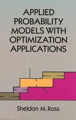 Applied Probability Models with Optimization Applications 1