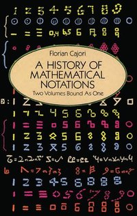 bokomslag A History of Mathematical Notations