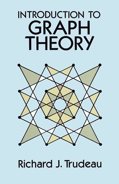 Richard J. Trudeau - Introduction to Graph Theory, Häftad