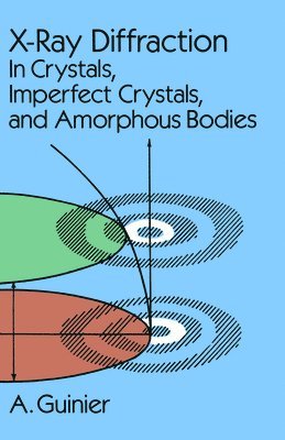 A. Guinier - X-Ray Diffraction, Häftad