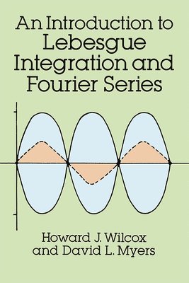 bokomslag An Introduction to Lebesgue Integration and Fourier Series