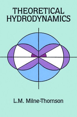 L.M.Milne- Thomson, Wolfgang Zerna, L. M. Milne-Thomson - Theoretical Hydrodynamics, Häftad