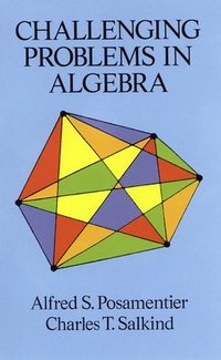 bokomslag Challenging Problems in Algebra