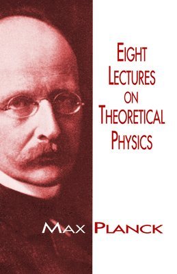 Eight Lectures on Theoretical Physics 1