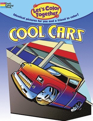 Let'S Color Together -- Cool Cars 1