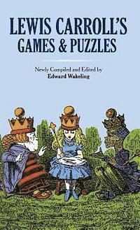 Lewis Carroll, Edward Wakeling - Lewis Carroll's Games and Puzzles, Inbunden