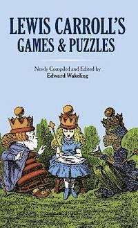 Lewis Carroll's Games and Puzzles 1