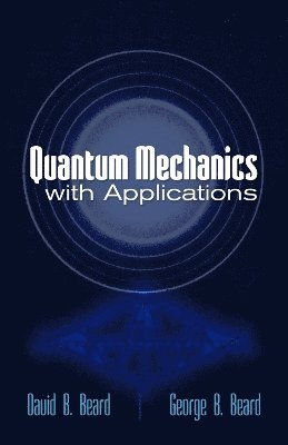 bokomslag Quantum Mechanics with Applications