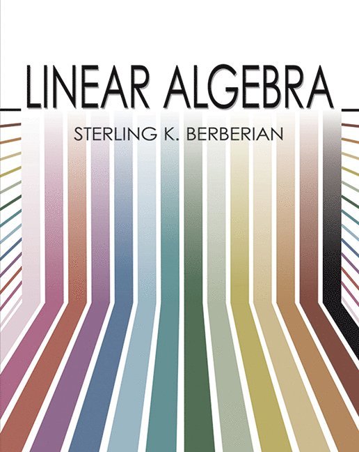 Sterling K. Berberian - Linear Algebra, Häftad
